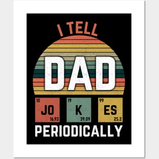 I Tell Dad Jokes Periodically funny gift Posters and Art